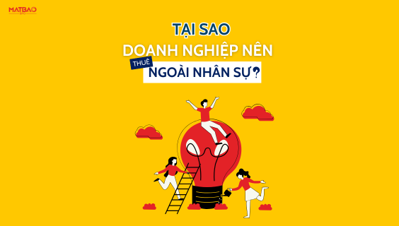 [Dịch vụ]Tại sao doanh nghiệp nên thuê ngoài nhân sự? 🤔